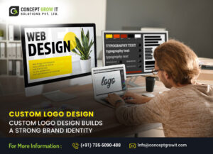 Custom Logo Design Builds a Strong Brand Identity